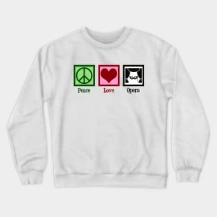 Peace Love Opera Crewneck Sweatshirt